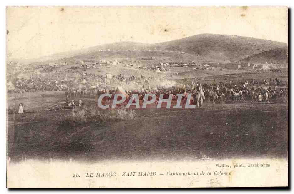 CPA Le Maroc Zait Hafid Cantonnement De La Colonne Militaria