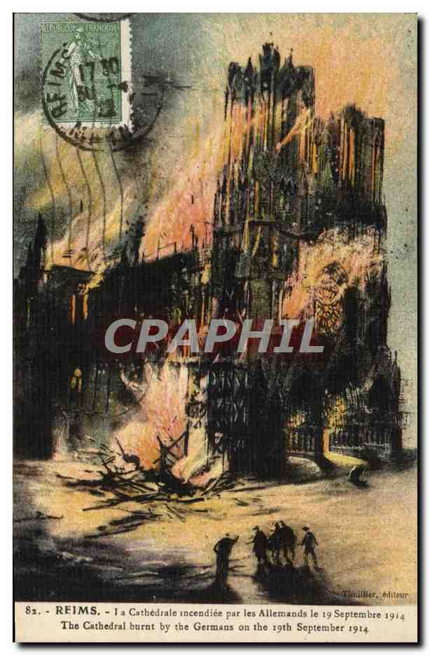 Reims — Cathédrale incendiée par les Allemands le 19 Septembre 1914 — Timaullier, éditeur, n°82