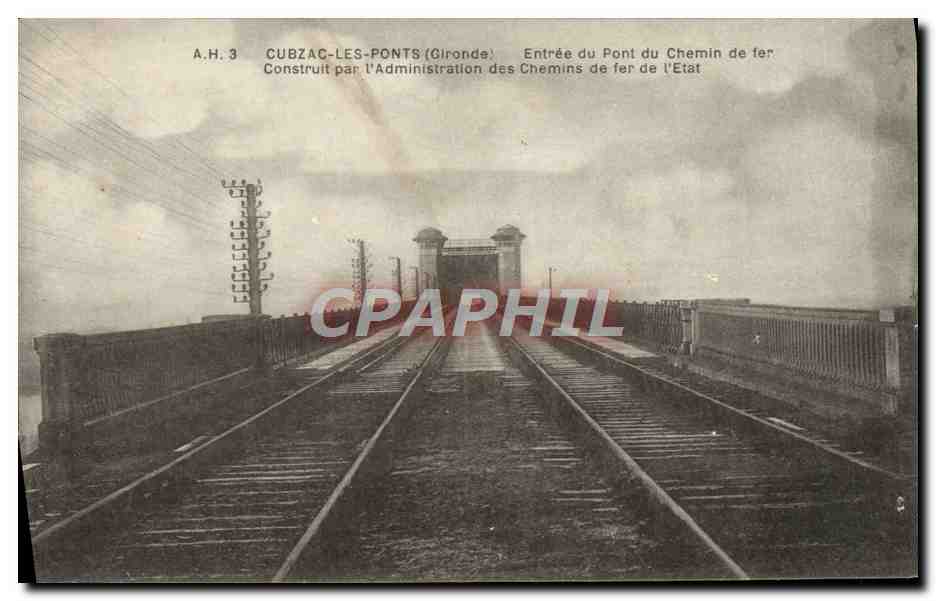 CPA Cubzac Les Ponts entree Du Pont Du Chemin De Fer Construit Par l'Administration Des Chemins De FEr De l'Est