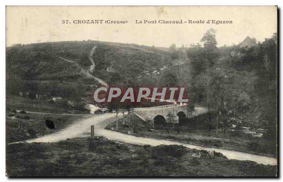 Crozant (Creuse) — Le Pont Cheraud - Route d'Eguzon — éditeur non identifié, n° 37