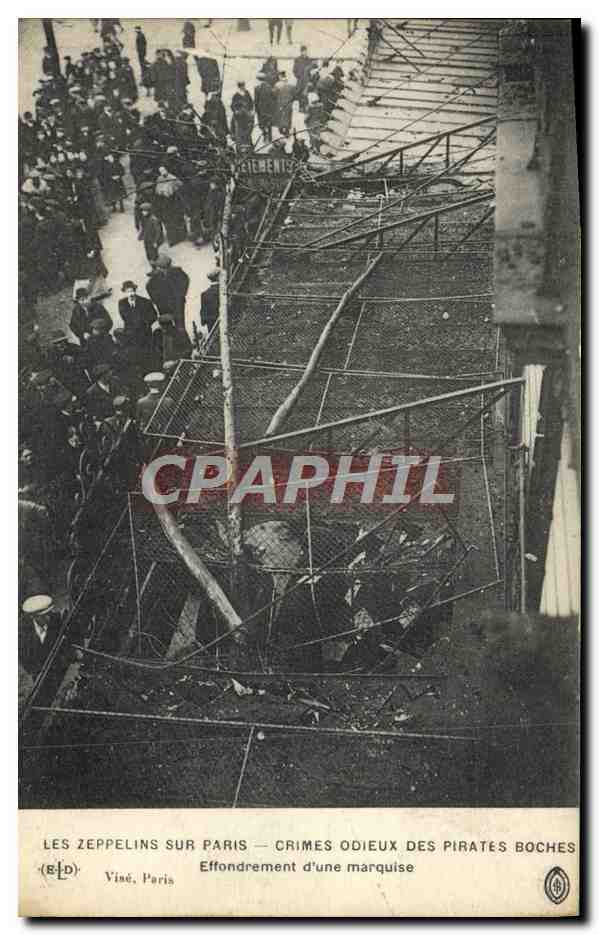 Les Zeppelins sur Paris — Crimes odieux des pirates boches — Effondrement d'une marquise — Viné, Paris