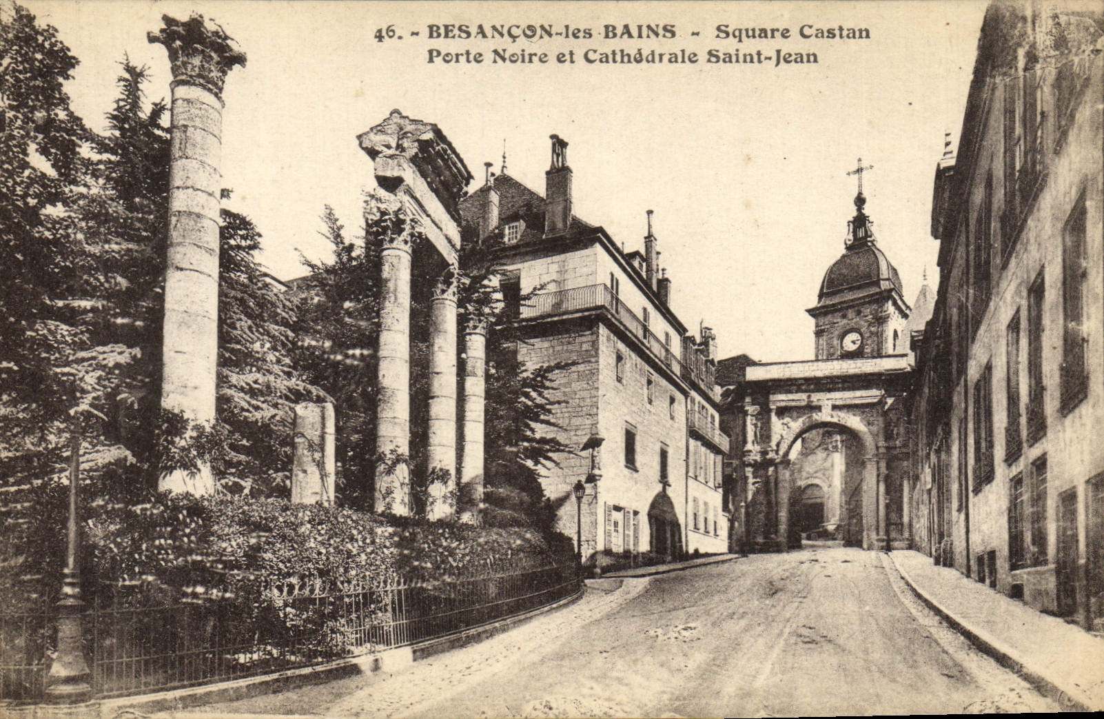 Besançon-les-Bains - Square Castan - Porte Noire et Cathédrale Saint-Jean