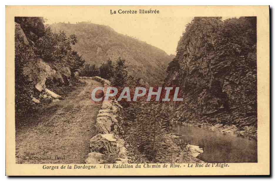 CPA Gorges de la Dordogne Un Raidillon du Chemin de Rive Le roc de l'aigle