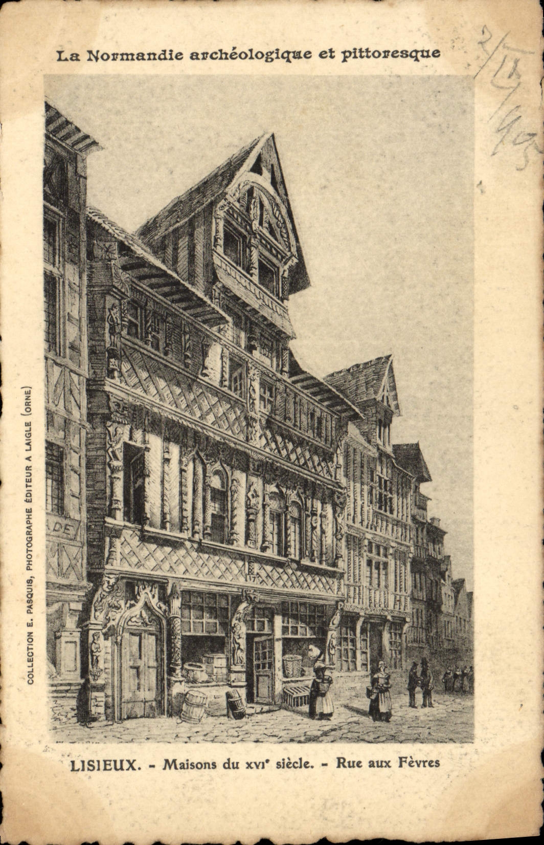 Lisieux - Maisons du xvième siècle - Rue aux Fèvres — Photographie E. Pasque, éditeur à Laigle (Orne)