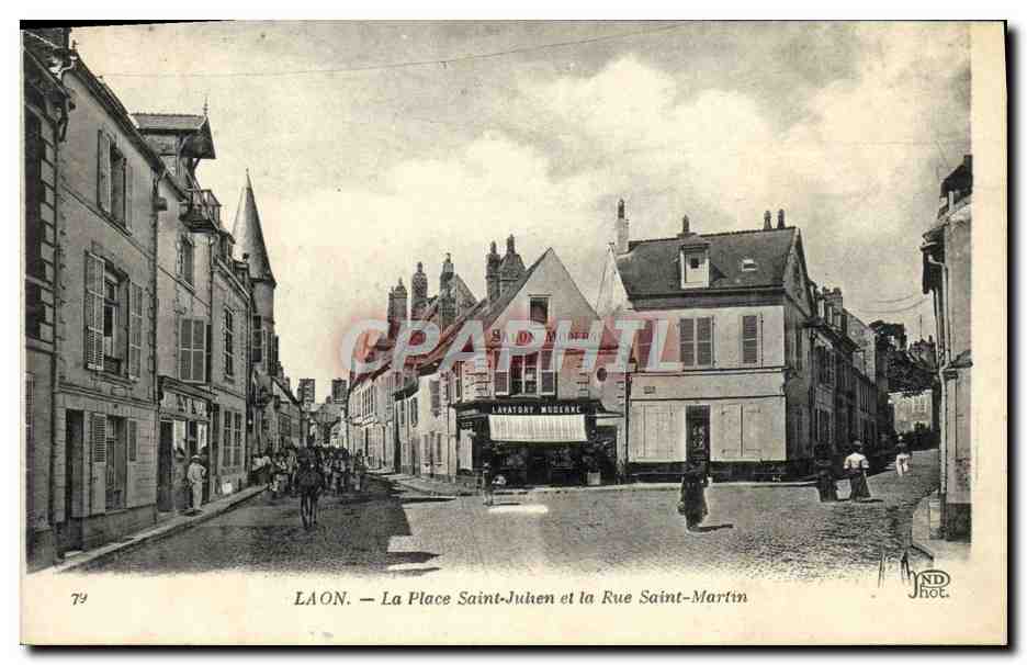 Laon — La Place Saint-Juhen et la Rue Saint-Martin — ND Phot.