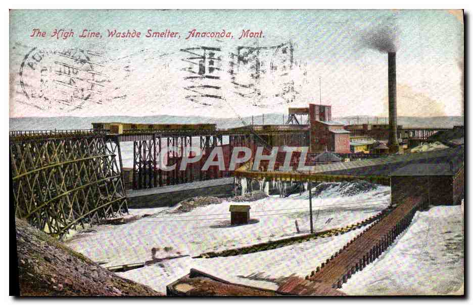 CPA The High Line Washde Smelter Anaconda Mont