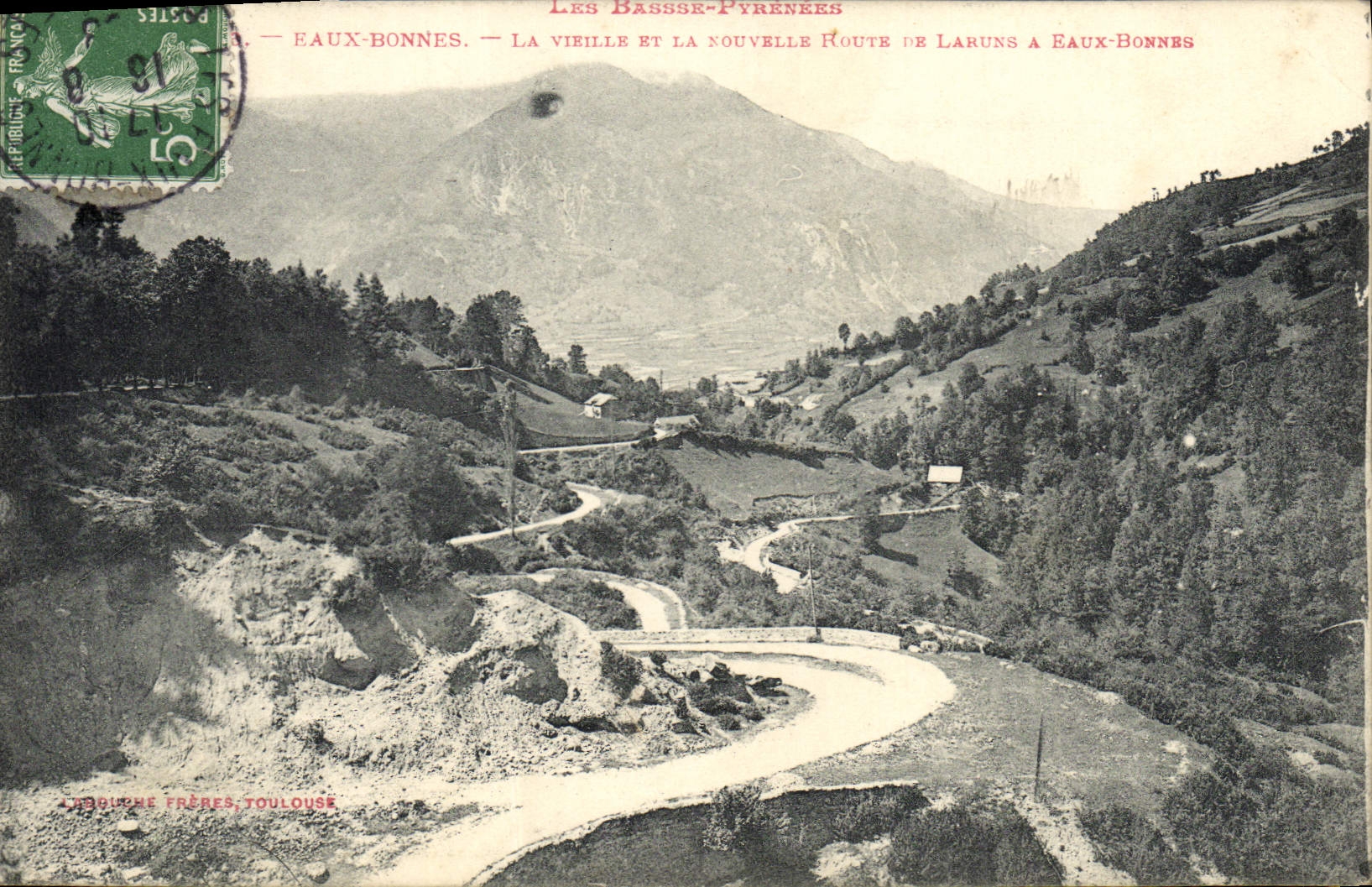 Les Basses-Pyrénées — La vieille et la nouvelle route de Laruns à Eaux-Bonnes — Éditeur : Loruche Frères, Toulouse