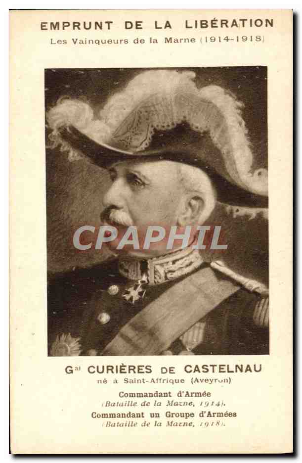 CPA Emprunt De La Liberation Les Vainqueurs De La Marne Gal Curieres de Castelnau Militaria 