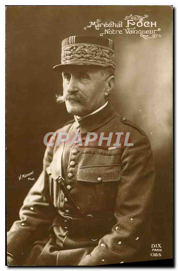CPA Marchal Foch Notre Vainqueur Militaria