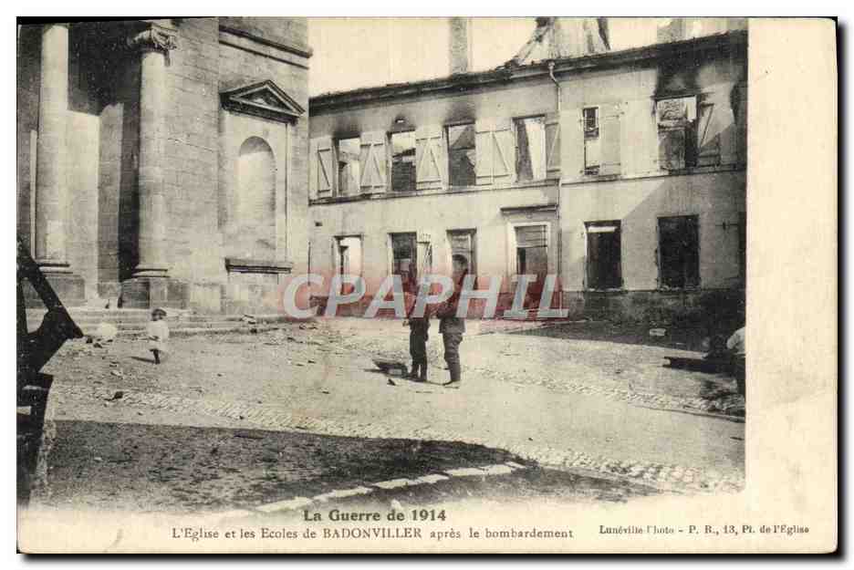 L'Église et les Écoles de Badonviller — après le bombardement — Lunéville Photo, P. B., 13, Pl. de l'Église