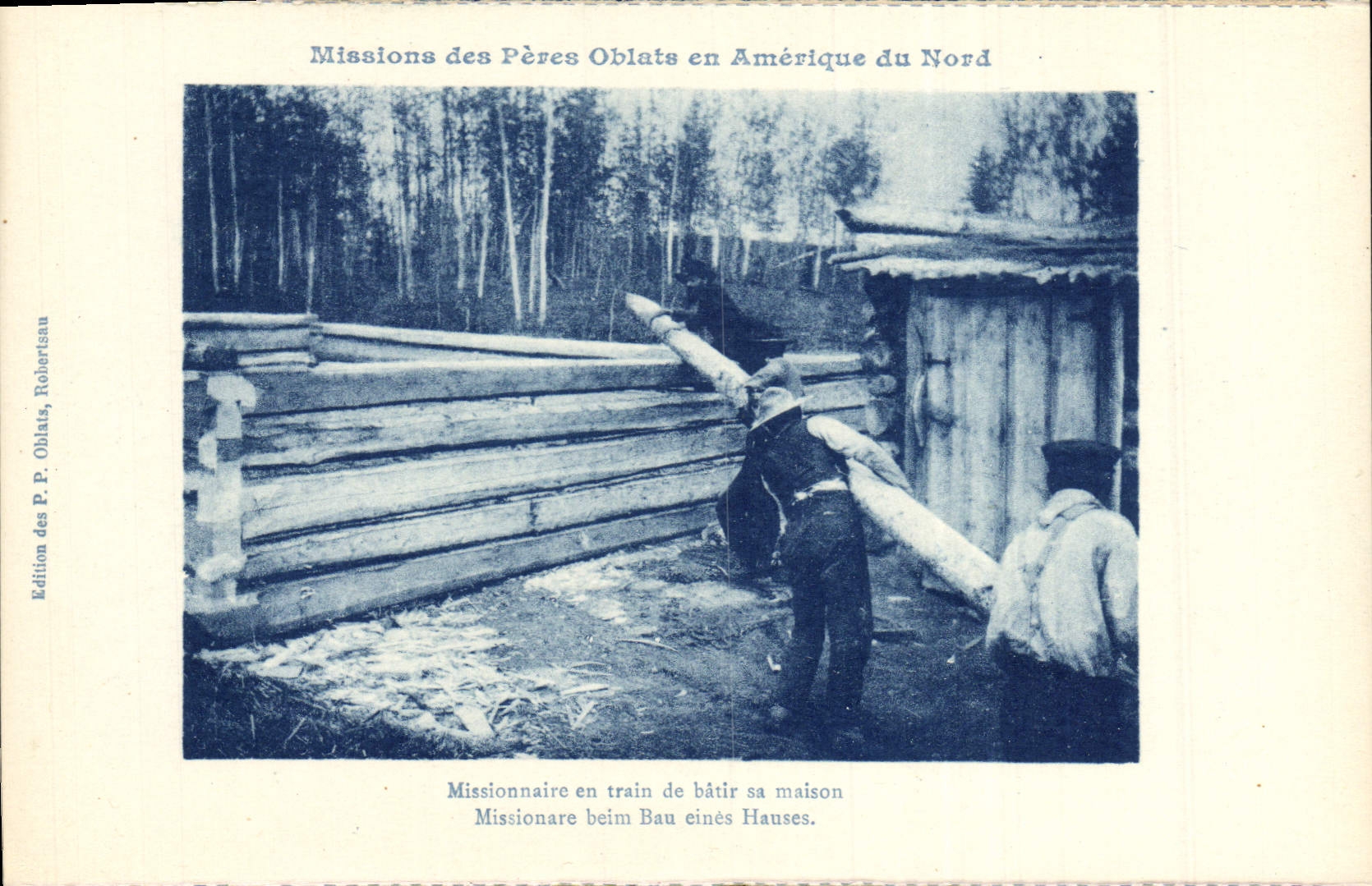 Missionnaires des Pères Oblats en train de bâtir une maison — Édition des P. P. Oblats, Robertsaun