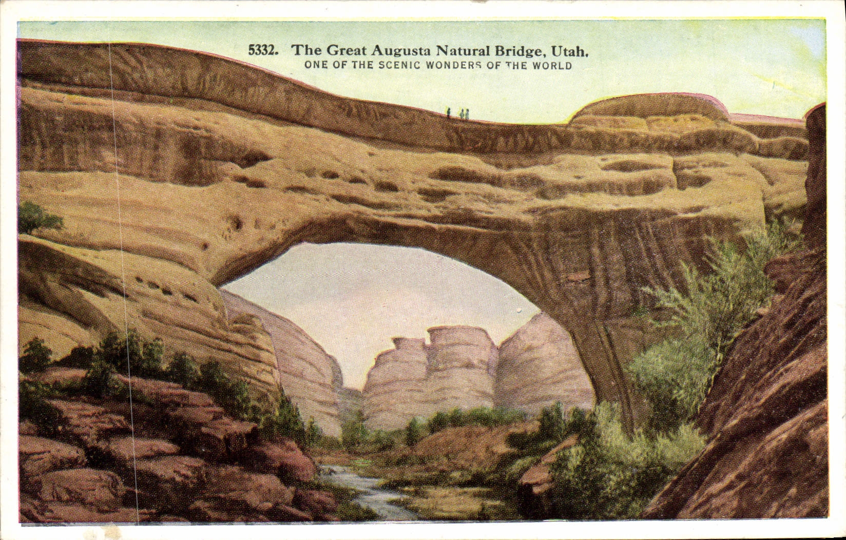 CPA The Great Augusta Natural Bridge Utah One Of The Scenic Wonders Of The World