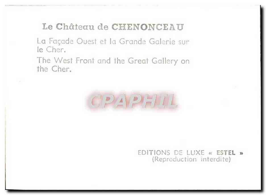 CPM Le Chateau De Chenonceau La Facade ouest Et La Grande Galerie Sur Le Cher — Rückseite