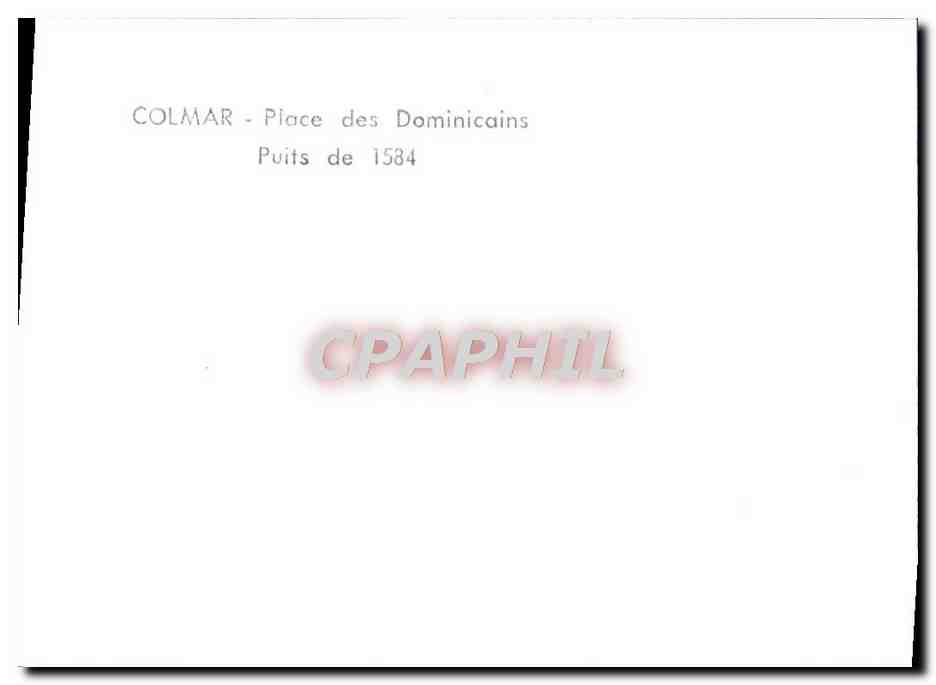 CPM Colmar Place des Dominicains Puits de 1584 — Rückseite