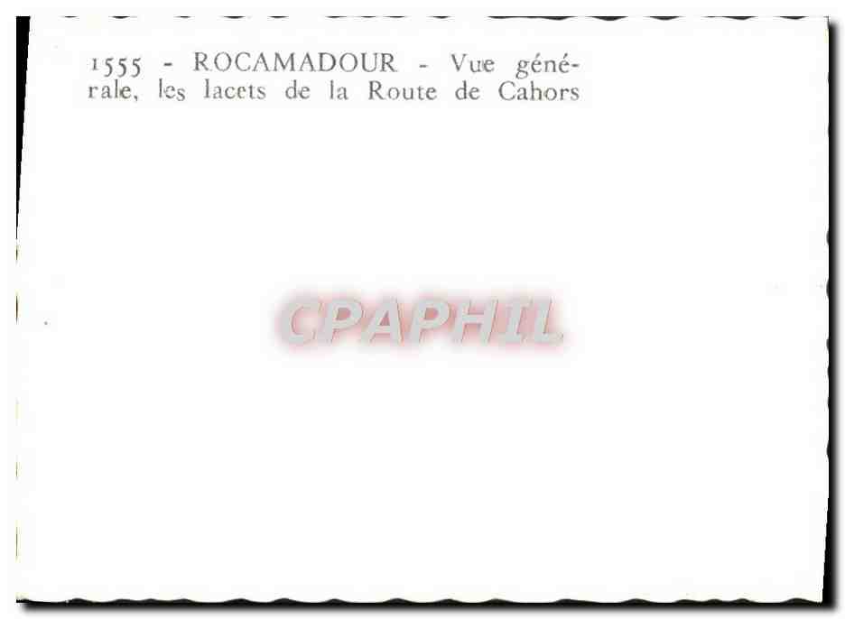 Rocamadour — Vue générale, les lacets de la Route de Cahors — CPAPHIL 1555 — Back