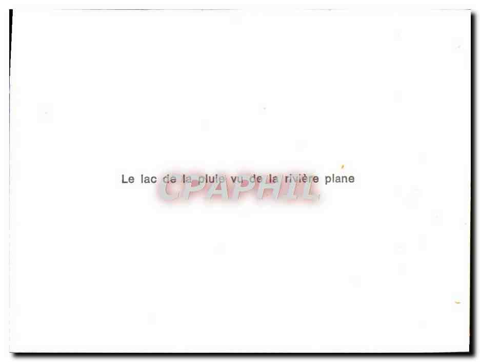 Lac de la Pluie vu de la Rivière Plane — CPAPHIL — Reverso