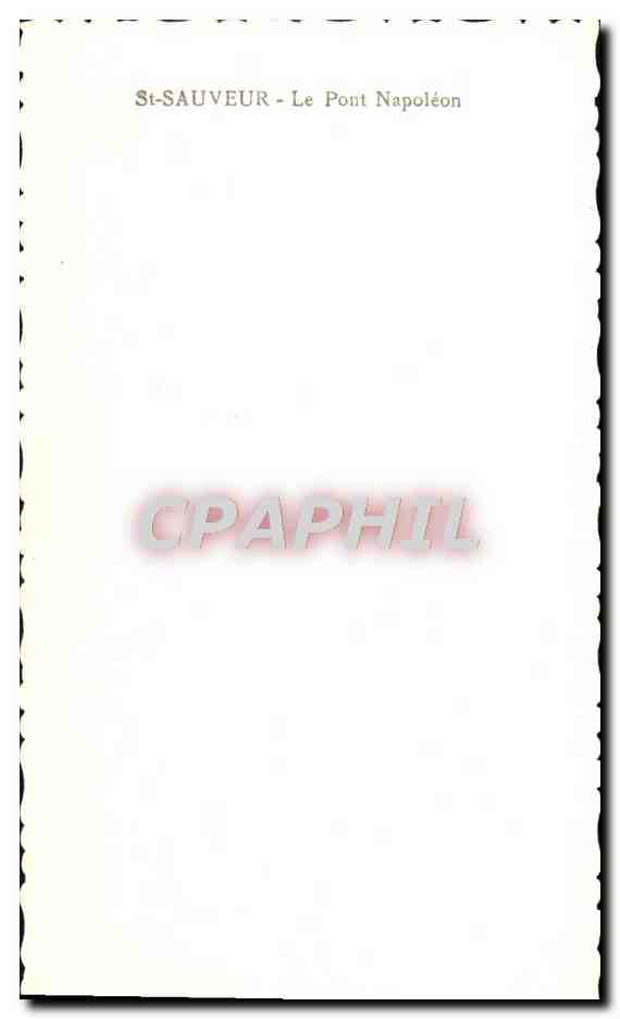 St-Sauveur - Le Pont Napoléon — éditeur CPAPHIL, n° de série non visible — Rückseite
