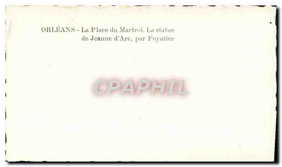 CPM Orleans La Place du Martroi La Statue de Jeanne d'Arc par Foyatier — Verso