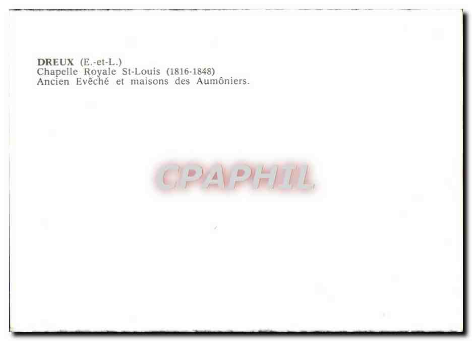 Dreux (Eure-et-Loir) — Chapelle Royale Saint-Louis (1816-1848) et anciens évêchés — CPAPHIL — Reverso
