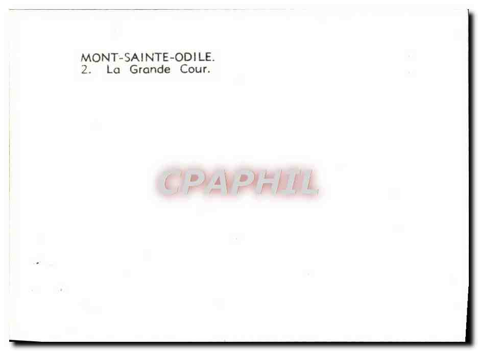 Mont-Sainte-Odile — La Grande Cour — CPAPHIL 2 — Rückseite