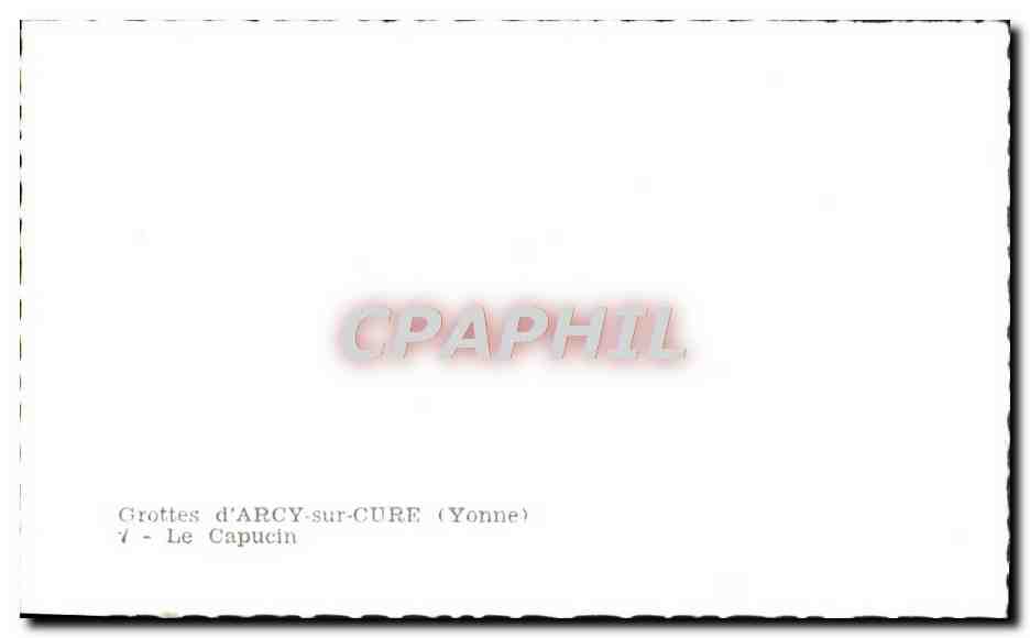 Grottes d'Arcy-sur-Cure (Yonne) — Le Capucin — CPAPHIL n°7 — Verso