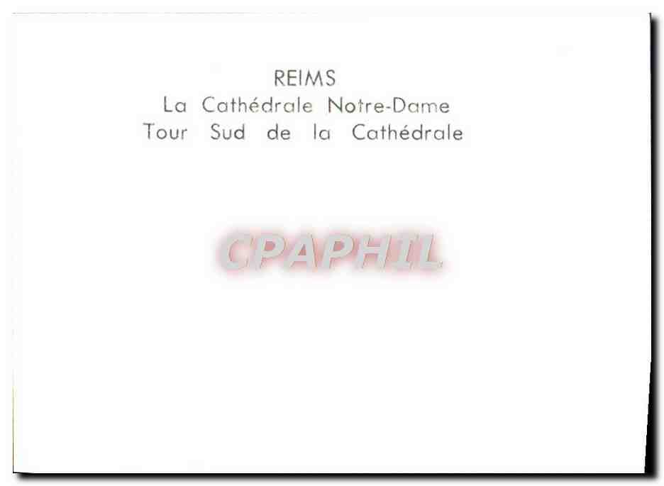 CPM Reims La Cathedrale Notre Dame Tour Sud De La Cathedrale — Rückseite