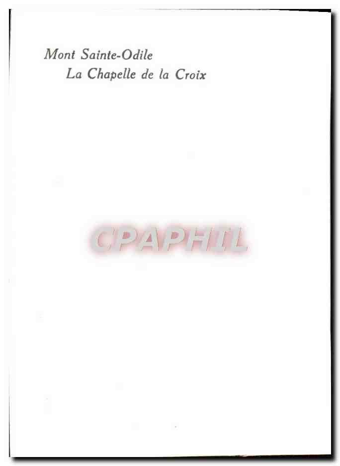 Mont Sainte-Odile — La Chapelle de la Croix — CPAPHIL — Back