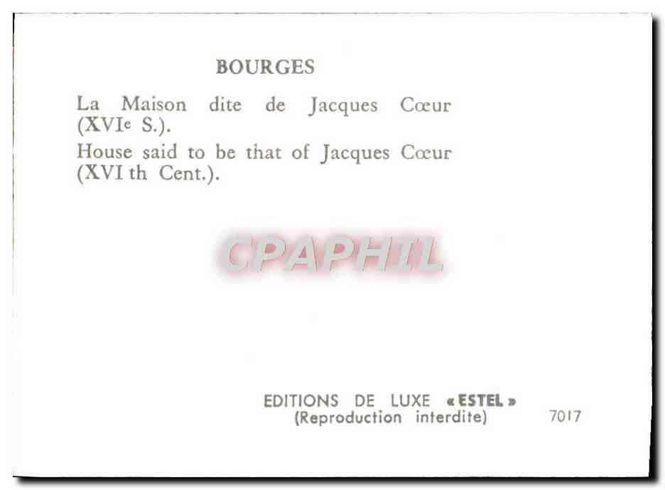 Bourges — Maison dite de Jacques Coeur (XVIe S.) — Éditions de Luxe « Estel » n°7017 — Rückseite