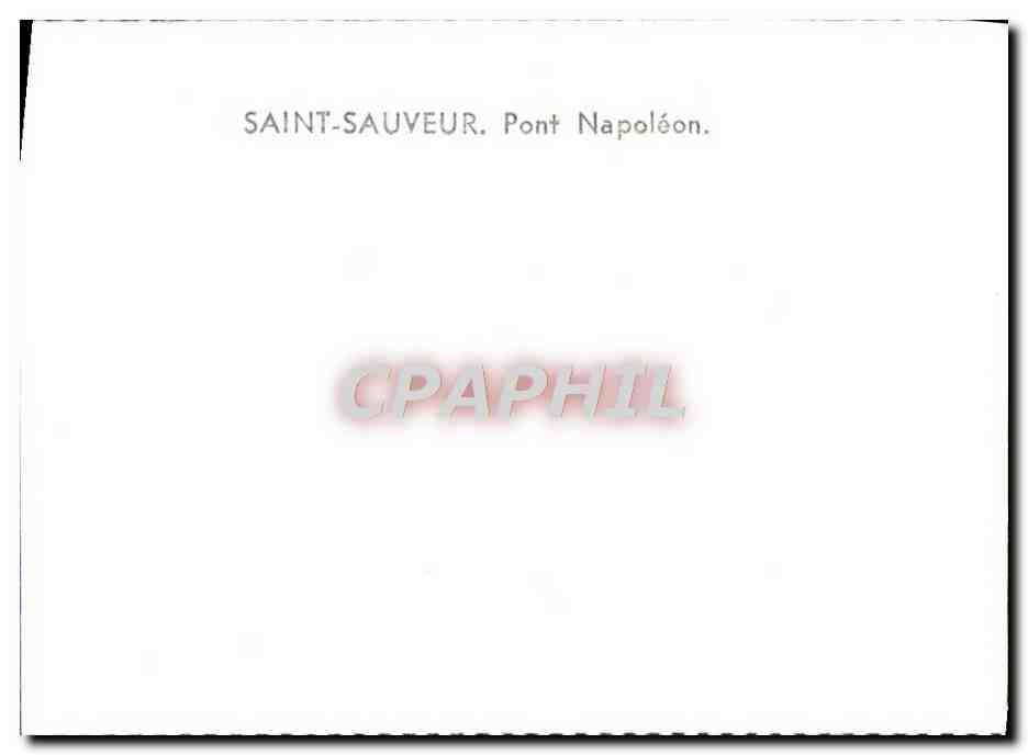 Saint-Sauveur — Pont Napoléon — CPAPHIL — Verso