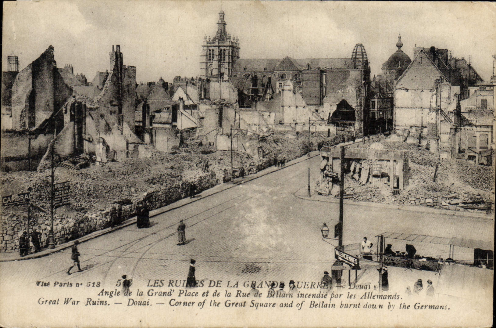 The Ruins of World War I — Douai — Corner of Grand’ Place and Rue de Bellain Burned by the Germans — Vised Paris n° 513