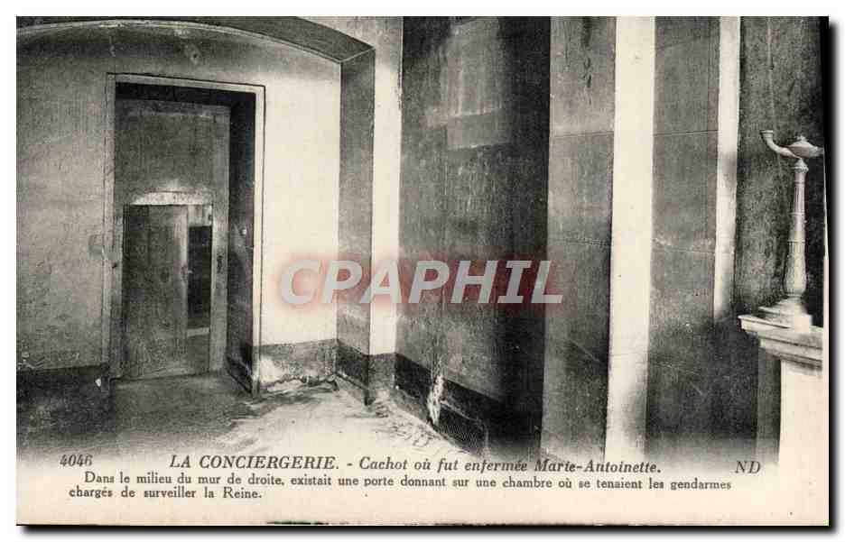 CPA Paris La Conciergerie Cachot Ou Fut Enfermee Marie Antoinette