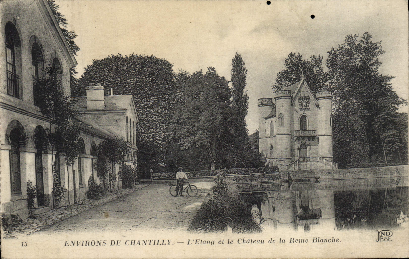 Environs de Chantilly — L'Etang et le Château de la Reine Blanche — ND Phot.
