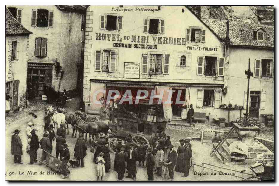 Le Mur de Bartres — Départ du Courrier — L'Aveyron Pittoresque, Hôtel du Midi Verdier