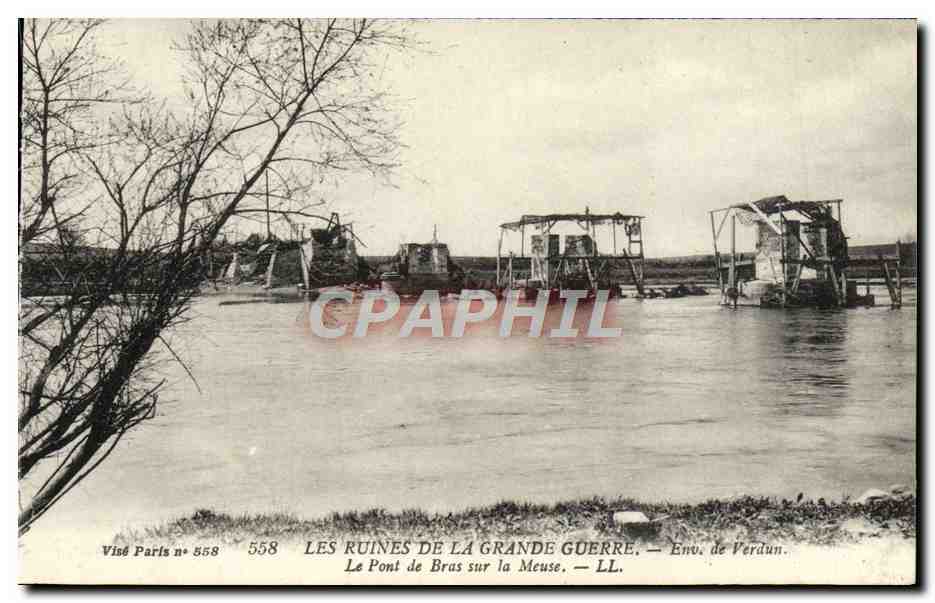 Les Ruines de la Grande Guerre — Le Pont de Bras sur la Meuse — Env. de Verdun — Vise Paris n° 558