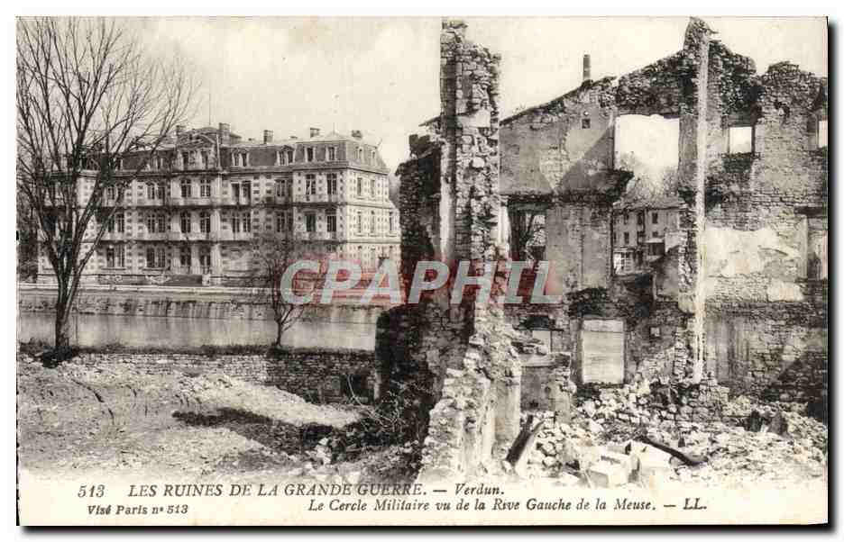 Les ruines de la Grande Guerre — Le Cercle Militaire vu de la Rive Gauche de la Meuse — Verdun — Visé Paris n°513