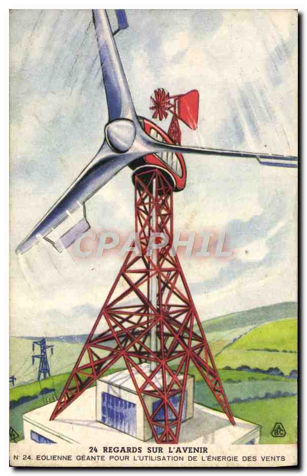 Carte publicitaire Regards Sur L'Avenir Eolienne geante Energie Byrrh