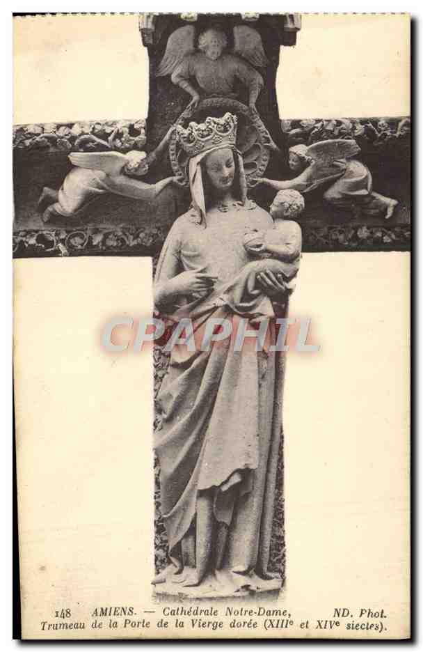 Amiens — Trumeau de la Porte de la Vierge dorée — ND. Phot.