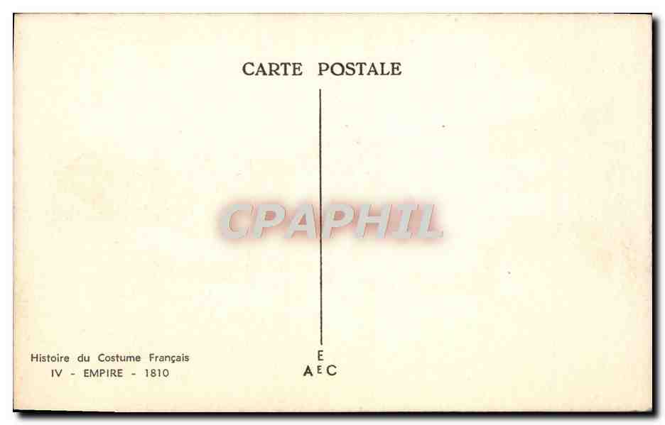 CPA Histoire Du Costume Francais Empire 1810 — Rückseite