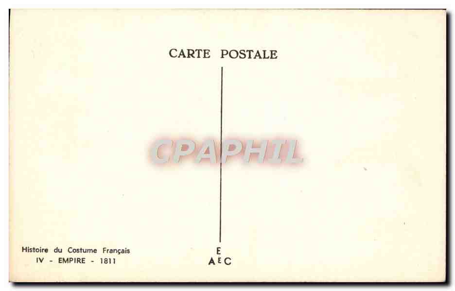 CPA Histoire Du Costume Francais Empire 1811 — Rückseite