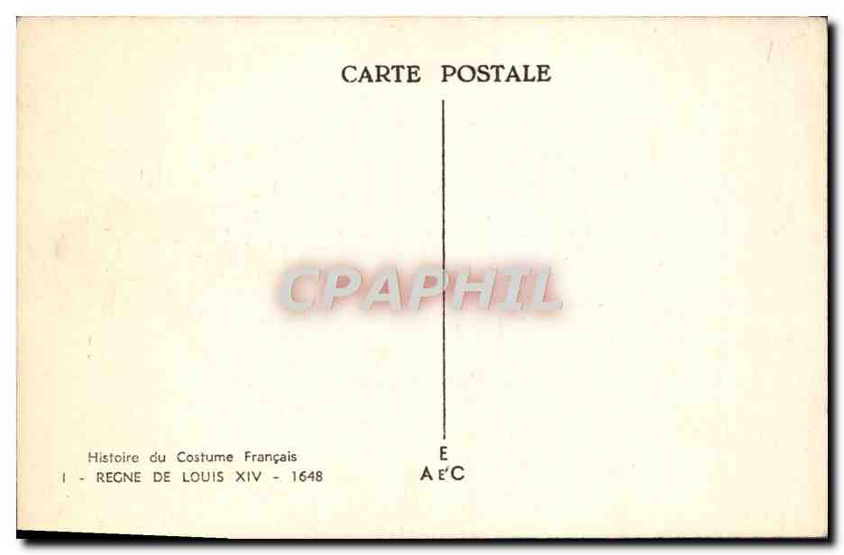 CPA Histoire Du Costume Francais Regne de Louis XIV 1648 — Rückseite