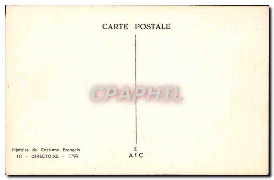 CPA Histoire Du Costume Francais Directoire 1799 — Rückseite