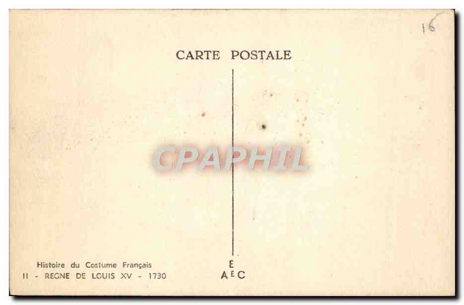 CPA Histoire Du Costume Francais Regne de louis XV 1730 — Rückseite