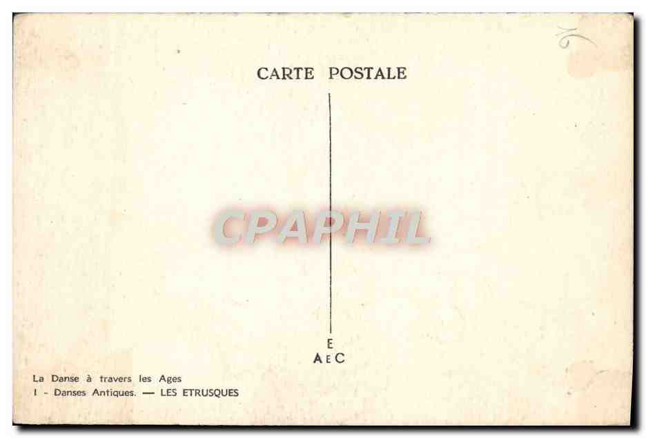 CPA La danse a travers les ages Danses antiques Les Etrusques — Rückseite