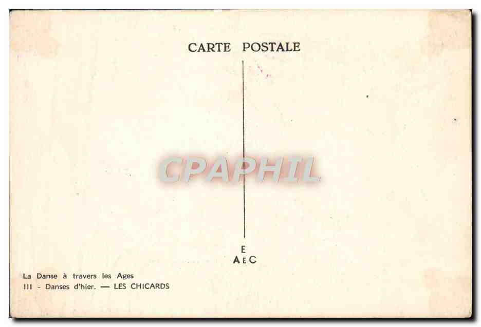 CPA La danse a travers les ages Andre Hofer Danses d'Hier Les Chicards — Rückseite