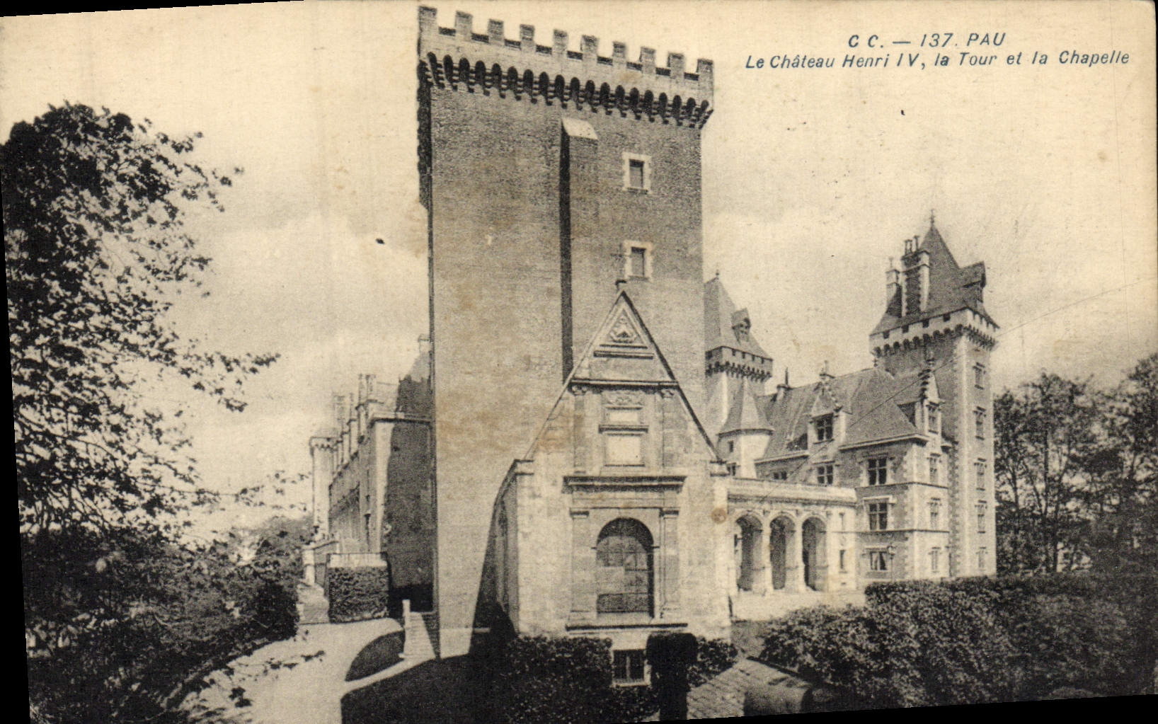 Pau — Le Château Henri IV, la Tour et la Chapelle — C.C. 137
