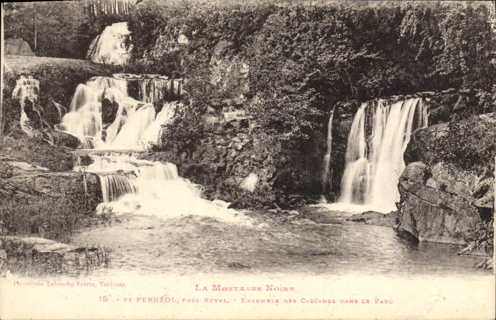 St Ferréol, près Revel - Ensemble des cascades dans le parc - La Montagne Noire - Éditeur Labouche Frères, Toulouse, n°15