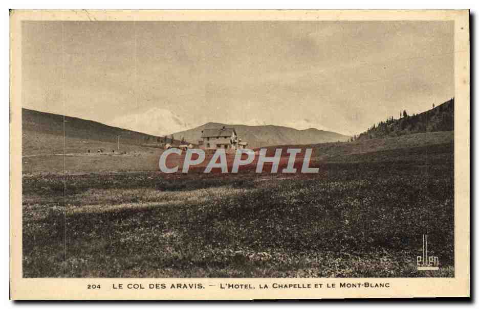 Le Col des Aravis — L'Hôtel, la Chapelle et le Mont-Blanc — Éditeur Ellen, n° 204