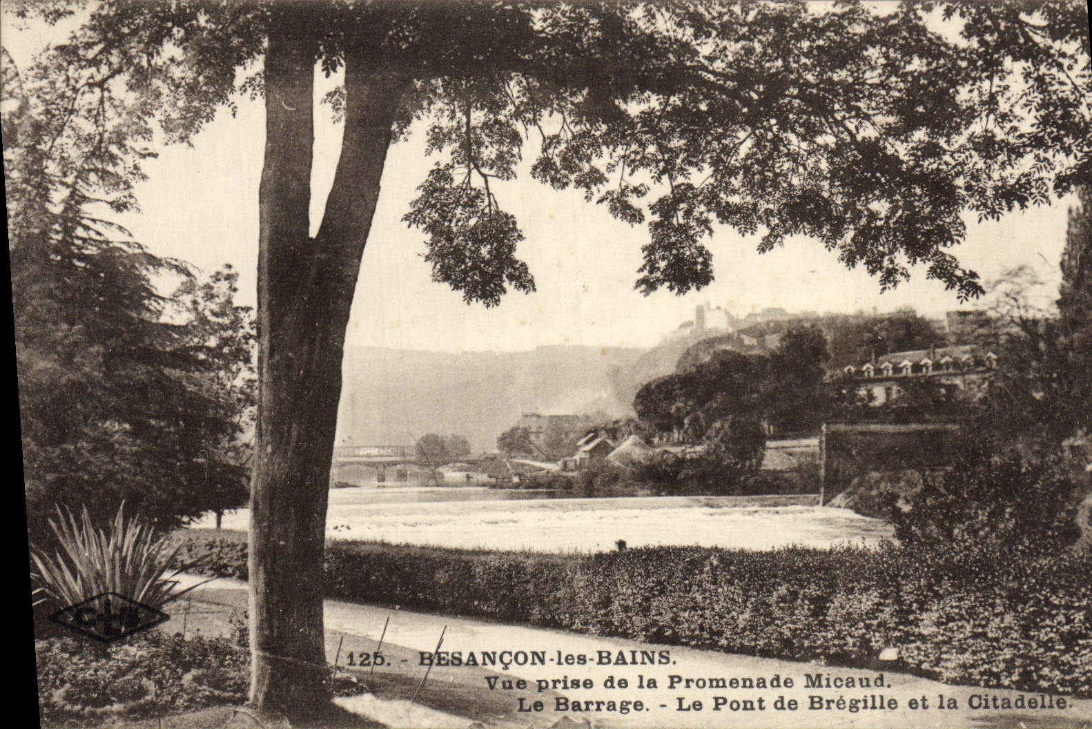 Besançon-les-Bains — Vue prise de la Promenade Micaud, Le Barrage, Le Pont de Brégille et la Citadelle — Éditeur C. Lartier, n°125
