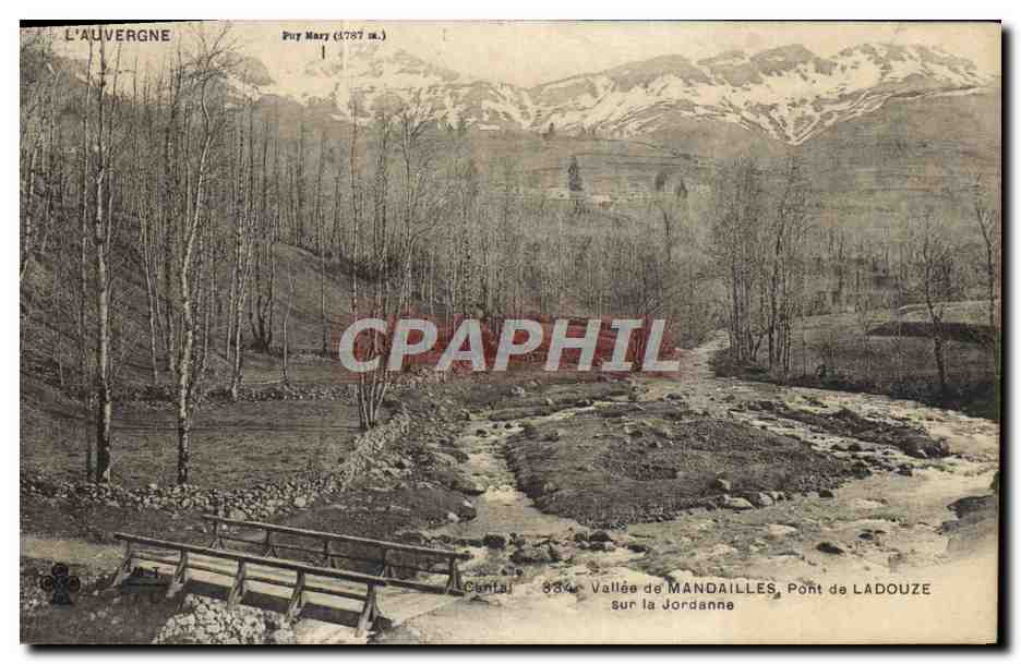 Vallée de Mandailles, Pont de Ladouze sur la Jordanne — L'Auvergne — éditeur Cantal n° 834