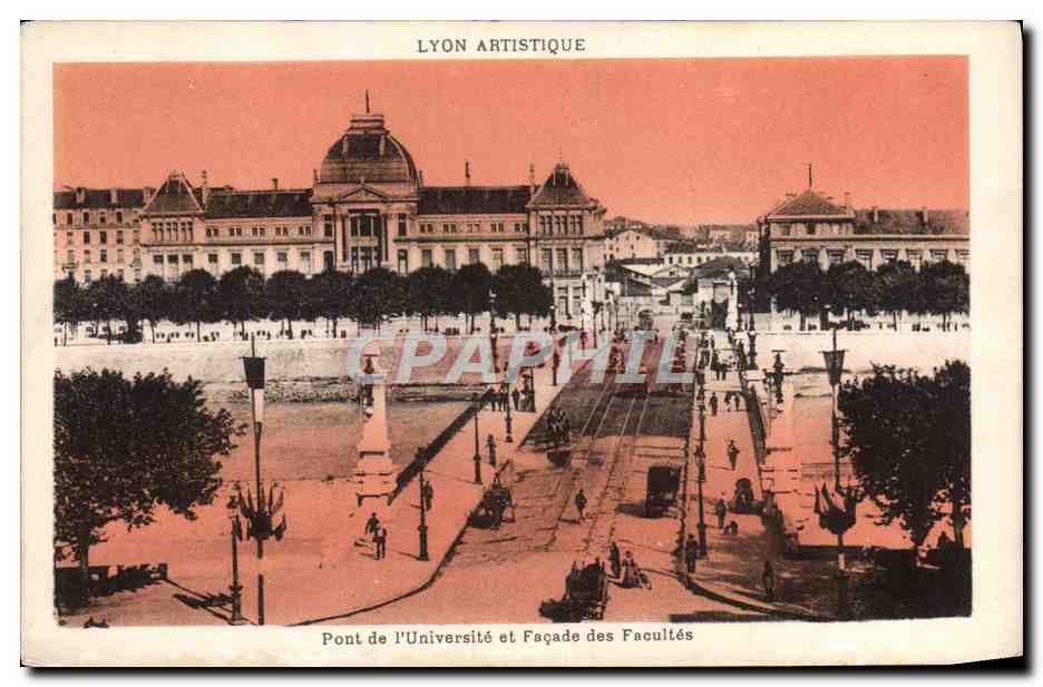 CPA Lyon Artistique Pont de I'Universite et Facade des Facultes
